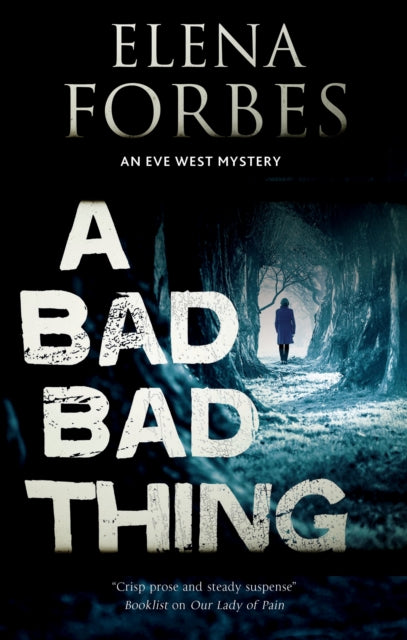 Book cover of: Bad, Bad Thing. By: Elena Forbes