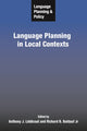 Book cover of: Language Planning and Policy: Language Planning in Local Contexts