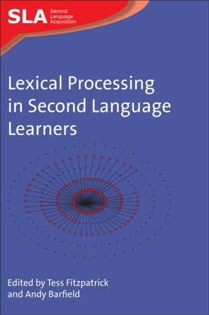 Lexical Processing in Second Language Learners