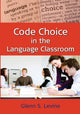 Book cover of: Code Choice in the Language Classroom. By: Glenn S. Levine
