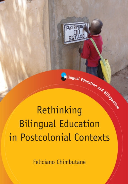 Book cover of: Rethinking Bilingual Education in Postcolonial Contexts