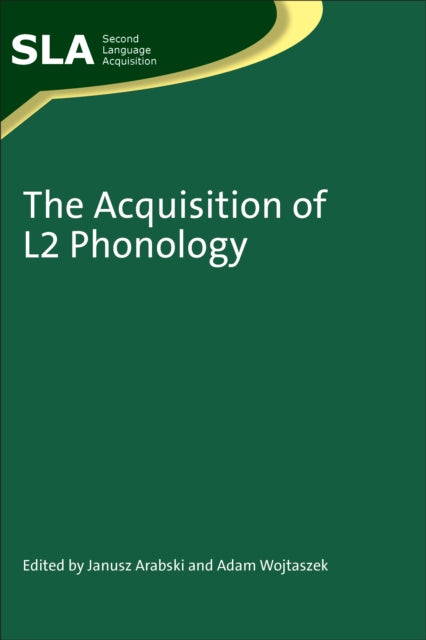 Book cover of: Acquisition of L2 Phonology. By: Janusz Arabski