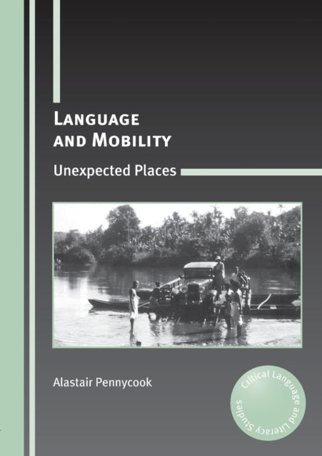 Book cover of: Language and Mobility. By: Alastair Pennycook