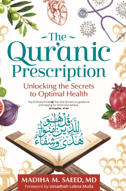 Book cover of: Qur'anic Prescription. By: Madiha M. Saeed