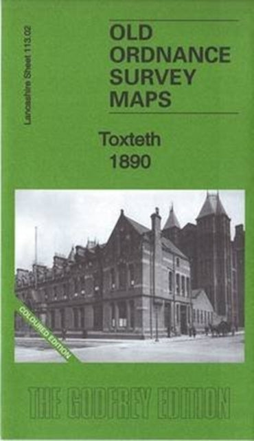 Book cover of: Toxteth 1890: Lancashire Sheet 113.02a