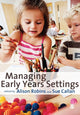 Book cover of: Managing Early Years Settings