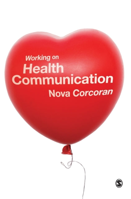Book cover of: Working on Health Communication. By: Nova Corcoran