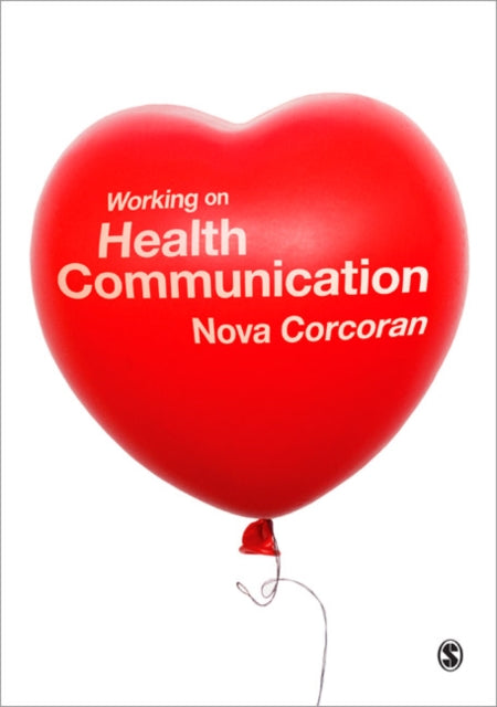 Book cover of: Working on Health Communication