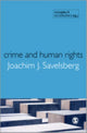 Book cover of: Crime and Human Rights. By: Joachim Savelsberg