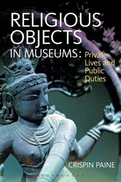 Book cover of: Religious Objects in Museums. By: Crispin Paine