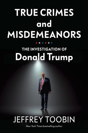 True Crimes and Misdemeanors, The Investigation of Donald Trump