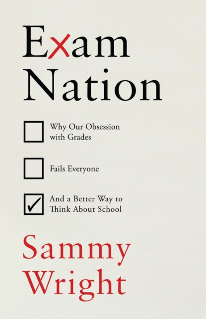 Book cover of: Exam Nation. By: Sammy Wright