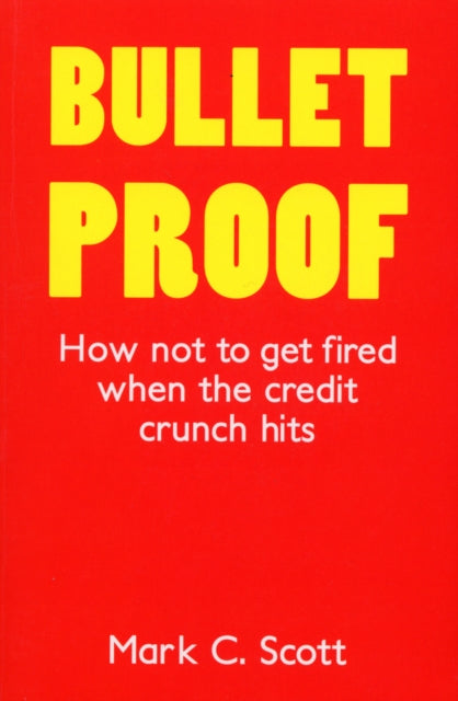 Book cover of: Bulletproof. By: Mark C. Scott
