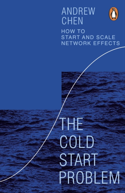 Cold Start Problem, How to Start and Scale Network Effects 9781847942791 Andrew Chen
