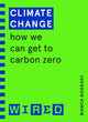 Book cover of: Climate Change (WIRED guides). By: Bianca Nogrady