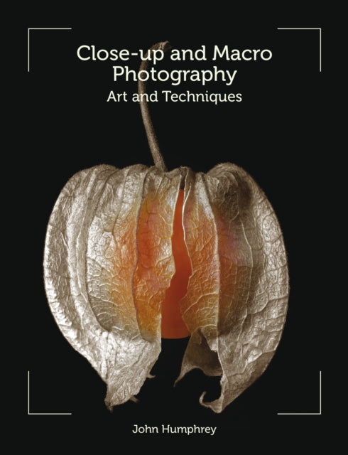 Book cover of: Close-up and Macro Photography. By: John Humphrey