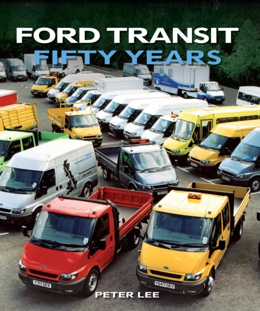 Book cover of: Ford Transit. By: Peter Lee