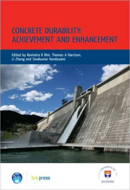 Book cover of: Concrete Durability: Achievement and Enhancement. By: Ravindra K. Dhir