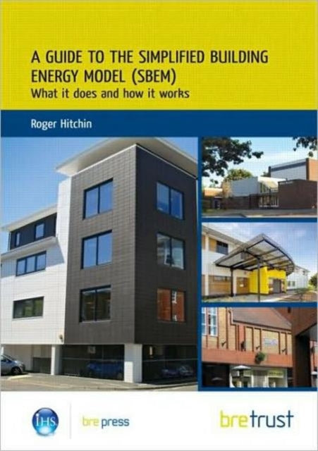 Book cover of: Guide to the Simplified Building Energy Model (SBEM). By: Roger Hitchin