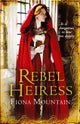 Book cover of: Rebel Heiress. By: Fiona Mountain