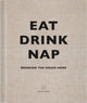 Book cover of: Eat, Drink, Nap