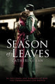 Book cover of: Season of Leaves. By: Catherine Law