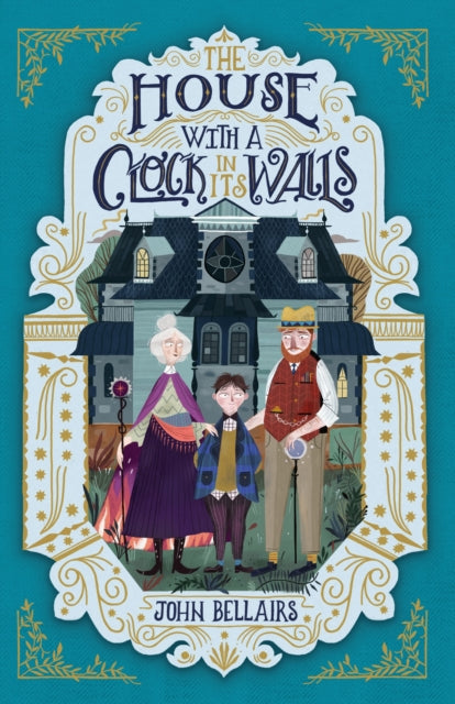 House With a Clock in Its Walls 9781848127722 John Bellairs