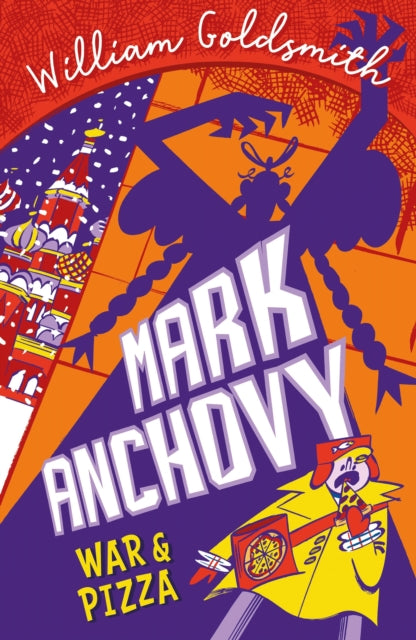 Book cover of: Mark Anchovy: War and Pizza (Mark Anchovy 2). By: William Goldsmith