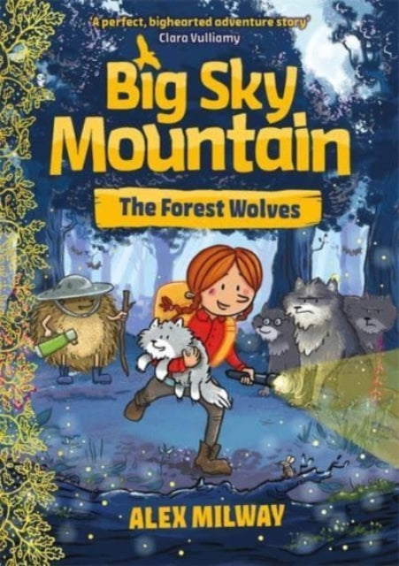 Book cover of: Big Sky Mountain: The Forest Wolves. By: Alex Milway