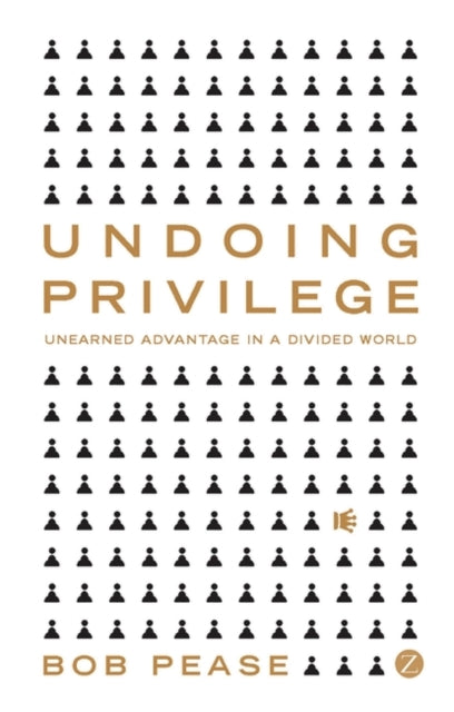 Book cover of: Undoing Privilege. By: Bob Pease