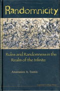 Randomnicity: Rules And Randomness In The Realm Of The Infinite