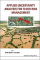 Book cover of: Applied Uncertainty Analysis For Flood Risk Management. By: Hall