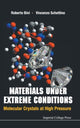 Book cover of: Materials Under Extreme Conditions: Molecular Crystals At High Pressure. By: Bini