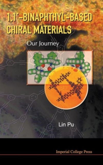Book cover of: 1,1'-binaphthyl-based Chiral Materials: Our Journey. By: Lin Pu