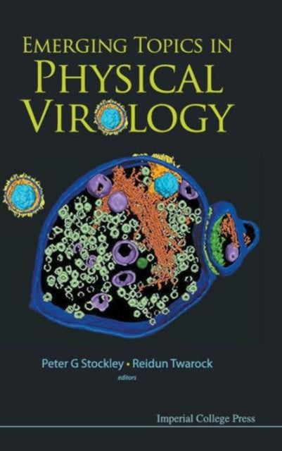 Book cover of: Emerging Topics In Physical Virology. By: Peter G. Stockley