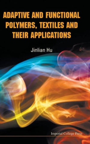 Adaptive And Functional Polymers, Textiles And Their Applications