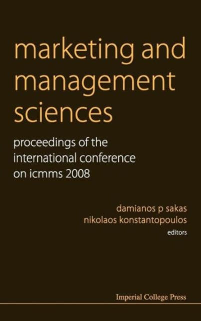 Book cover of: Marketing And Management Sciences - Proceedings Of The International Conference On Icmms 2008. By: International Conference of Marketing and Management Sciences (2008 Athens, Greece)