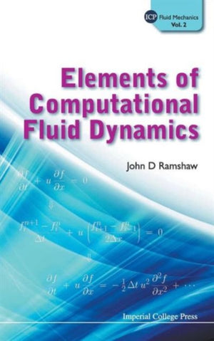 Elements Of Computational Fluid Dynamics