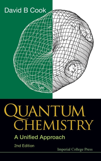 Book cover of: Quantum Chemistry: A Unified Approach (2nd Edition). By: David B. Cook
