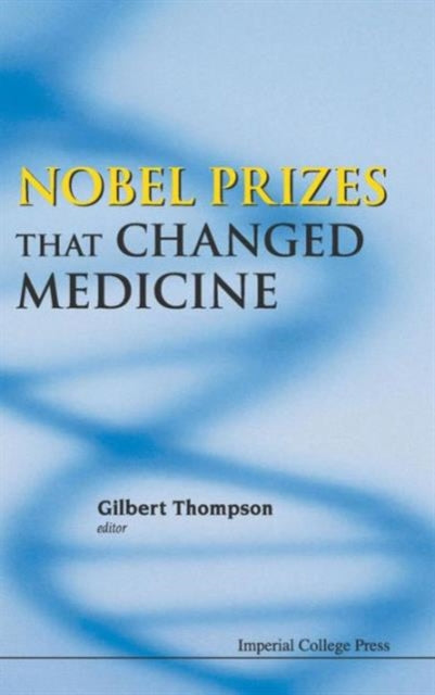 Book cover of: Nobel Prizes That Changed Medicine