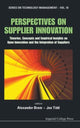 Book cover of: Perspectives On Supplier Innovation: Theories, Concepts And Empirical Insights On Open Innovation And The Integration Of Suppliers. By: Alexander Brem