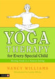Book cover of: Yoga Therapy for Every Special Child. By: Nancy Williams