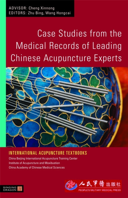Book cover of: Case Studies from the Medical Records of Leading Chinese Acupuncture Experts