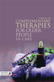 Book cover of: Complementary Therapies for Older People in Care