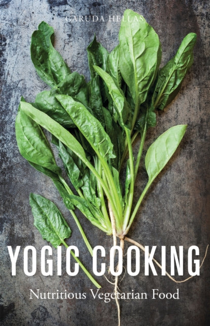 Book cover of: Yogic Cooking. By: Garuda Hellas