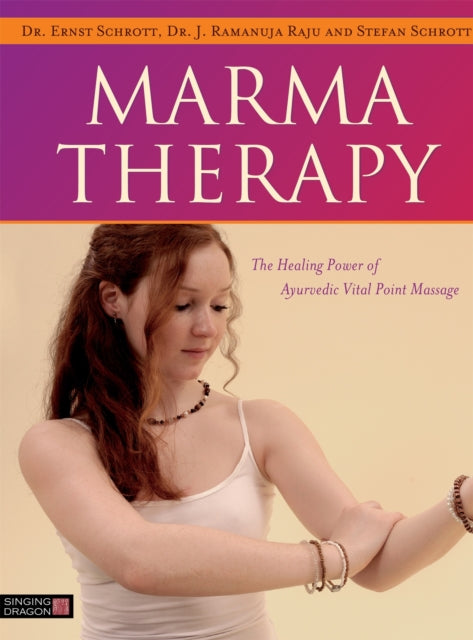 Book cover of: Marma Therapy. By: Ernst G. Schrott