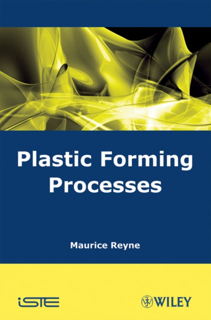 Book cover of: Plastic Forming Processes. By: Maurice Reyne