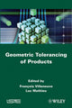 Book cover of: Geometric Tolerancing of Products. By: Francois Villeneuve