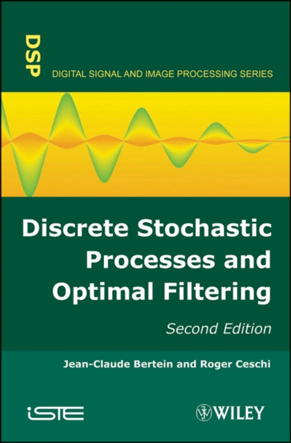 Book cover of: Discrete Stochastic Processes and Optimal Filtering. By: Jean-Claude Bertein