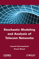 Book cover of: Stochastic Modeling and Analysis of Telecom Networks. By: Laurent Decreusefond
